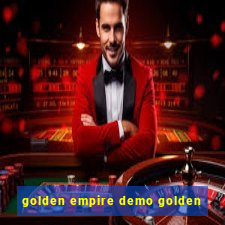 golden empire demo golden