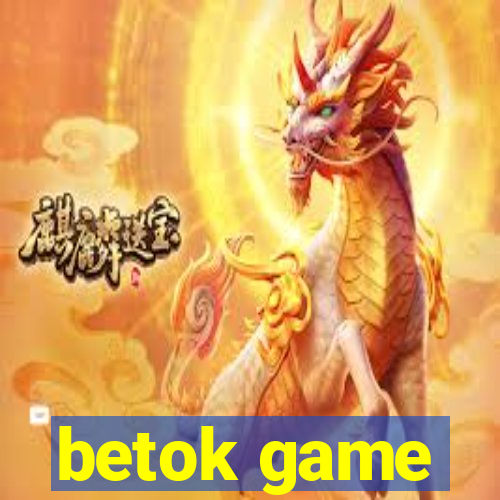 betok game