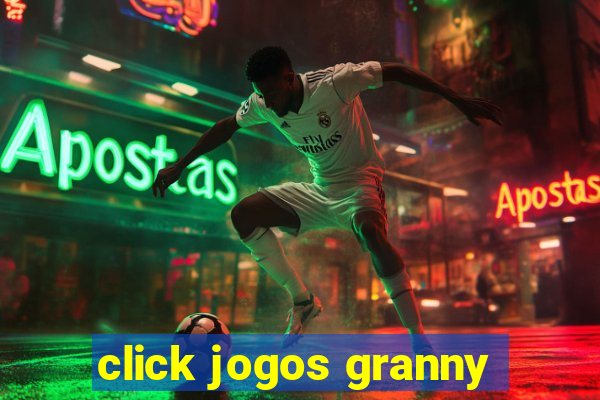 click jogos granny