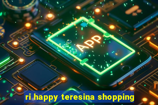 ri happy teresina shopping