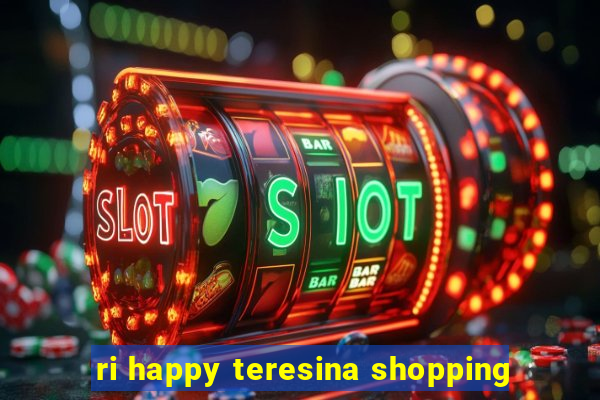 ri happy teresina shopping