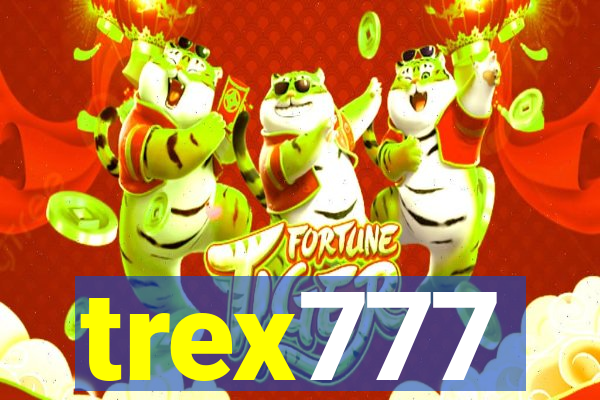 trex777