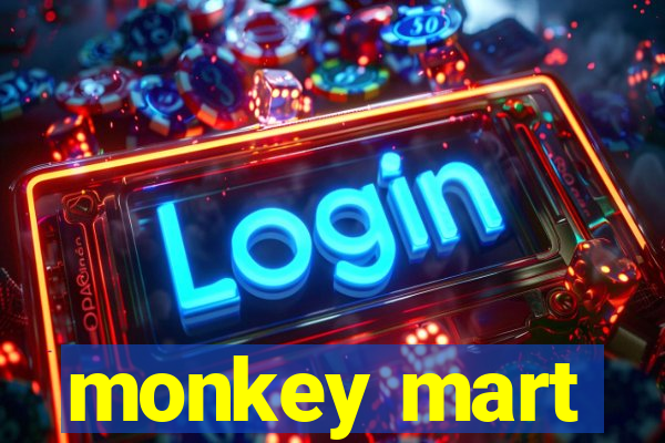 monkey mart