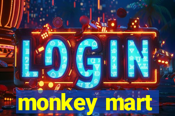 monkey mart