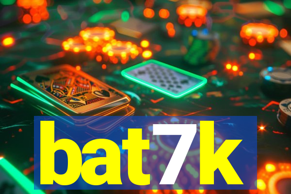 bat7k