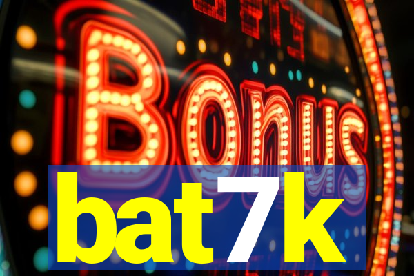 bat7k