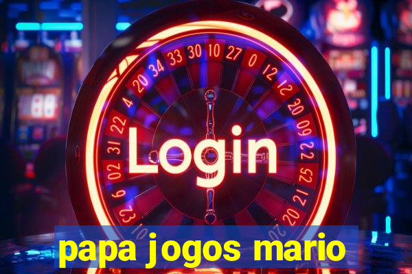 papa jogos mario