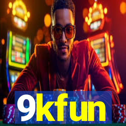 9kfun