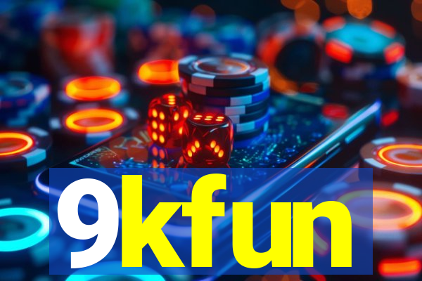 9kfun