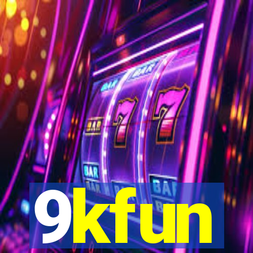 9kfun