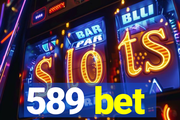 589 bet