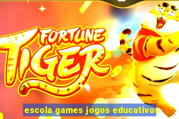 escola games jogos educativos