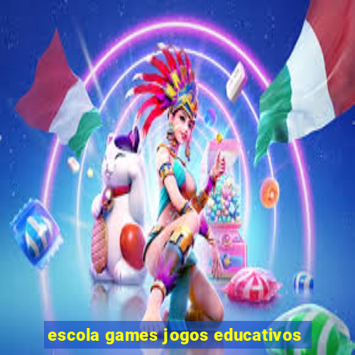 escola games jogos educativos