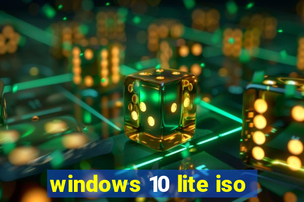 windows 10 lite iso