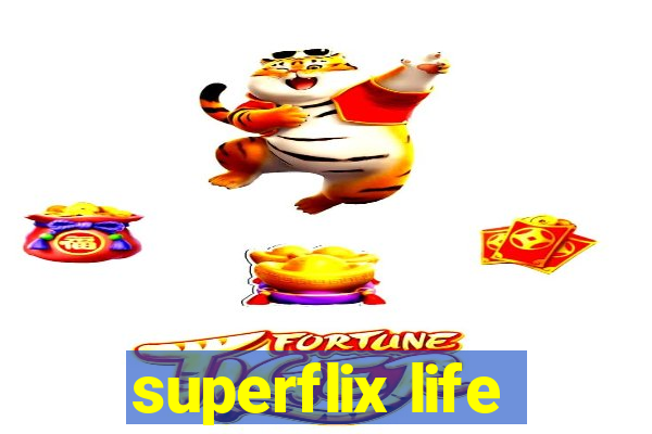 superflix life