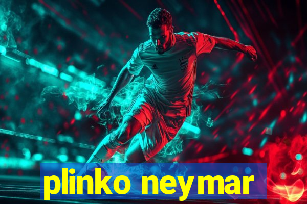 plinko neymar