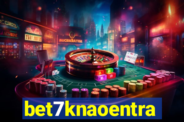 bet7knaoentra