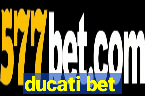 ducati bet