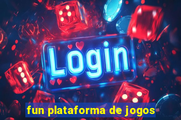 fun plataforma de jogos