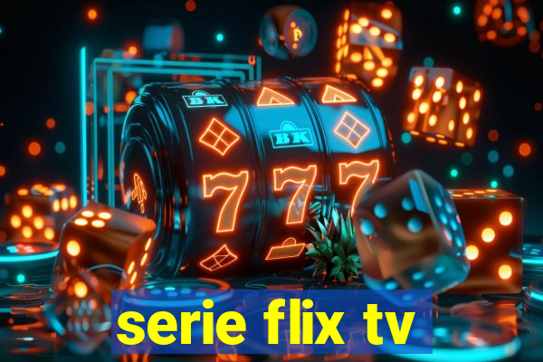 serie flix tv