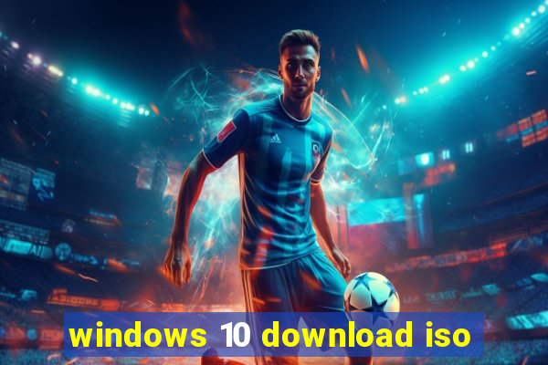 windows 10 download iso