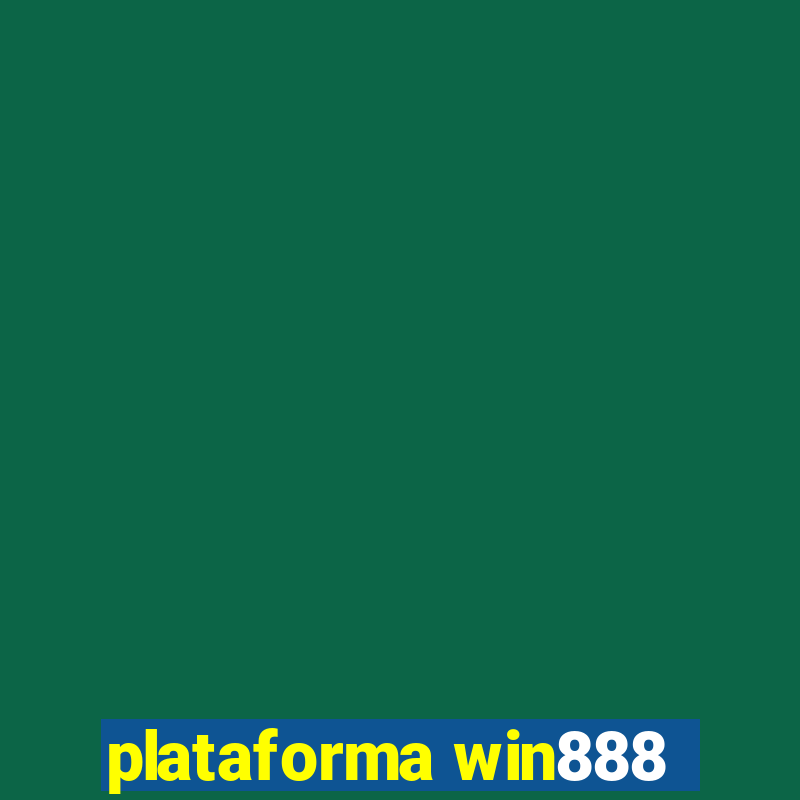 plataforma win888