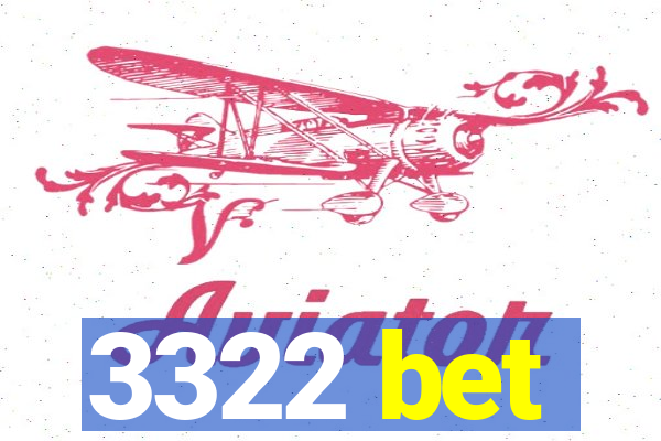 3322 bet