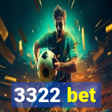 3322 bet