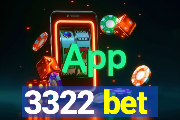 3322 bet