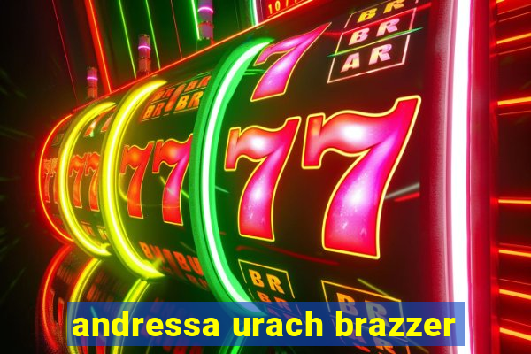 andressa urach brazzer