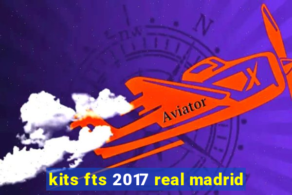 kits fts 2017 real madrid