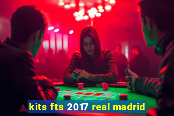 kits fts 2017 real madrid