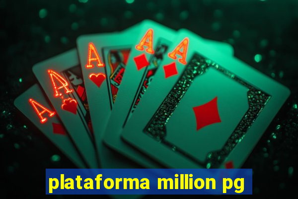 plataforma million pg