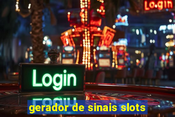 gerador de sinais slots