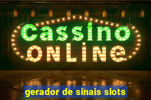 gerador de sinais slots