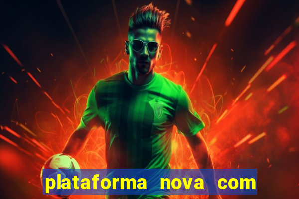 plataforma nova com b么nus de cadastro plataforma com bonus de cadastro facebook