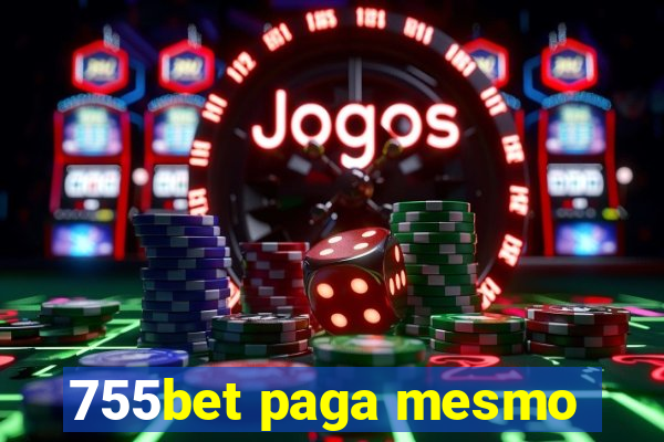 755bet paga mesmo