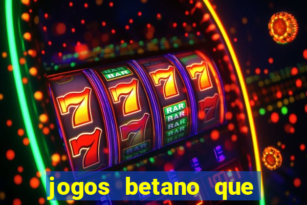 jogos betano que mais pagam