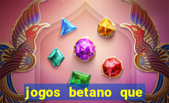 jogos betano que mais pagam