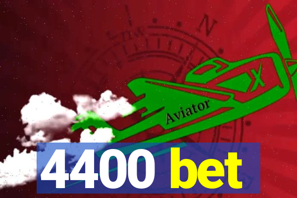 4400 bet