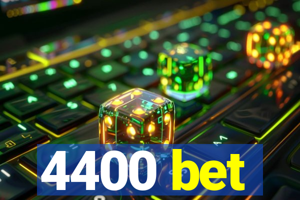 4400 bet