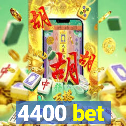 4400 bet