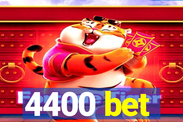 4400 bet