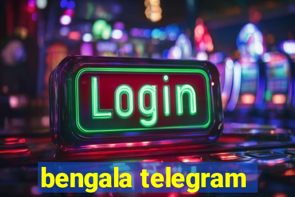 bengala telegram