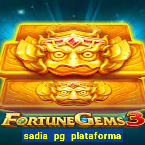 sadia pg plataforma de jogos