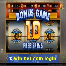 15win bet com login