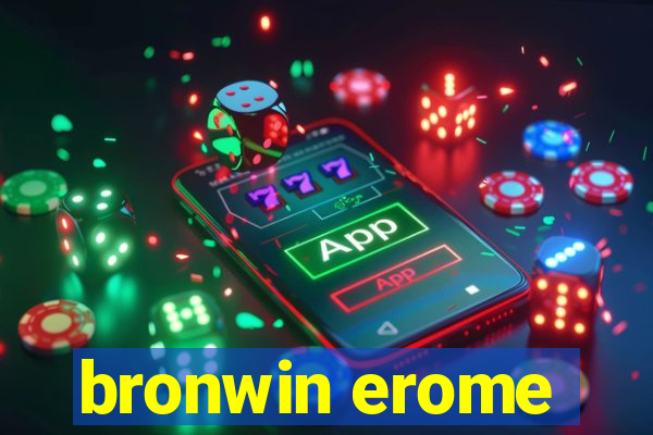 bronwin erome