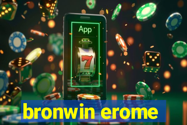 bronwin erome