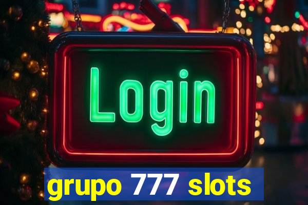 grupo 777 slots