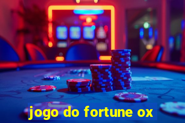 jogo do fortune ox